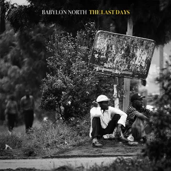 The Last Days by Babylon North