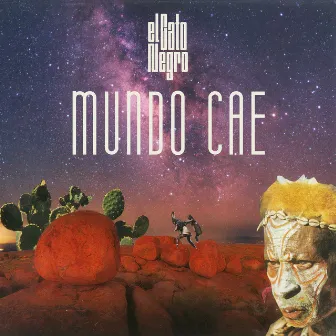 Mundo Cae by El Gato Negro