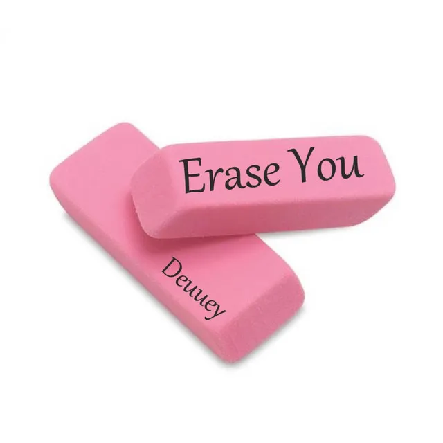 Erase you