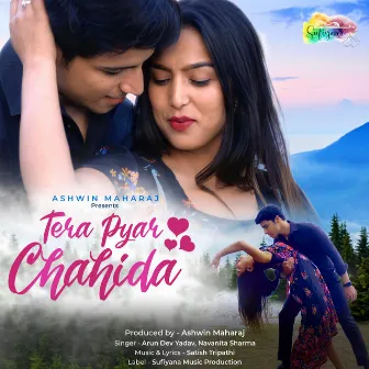 Tera Pyar Chahida by Arun Dev Yadav