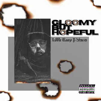 Gloomy But Hopeful by Likkle Rooty