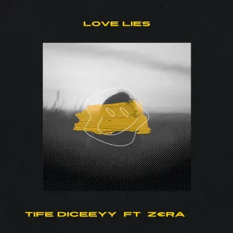 Love lies by Tife Diceeyy