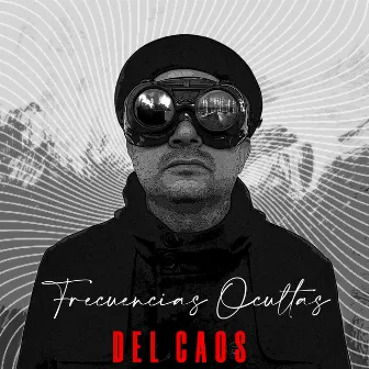 Del Caos by Frecuencias Ocultas