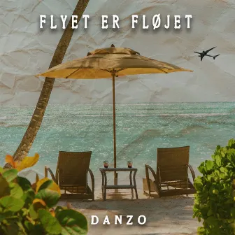 Flyet Er Fløjet by Danzo