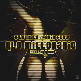 Qlo Millonario by A la Mala