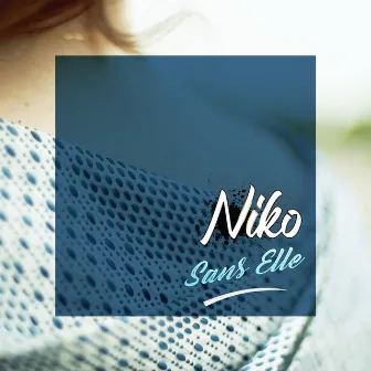 Sans elle by Niko