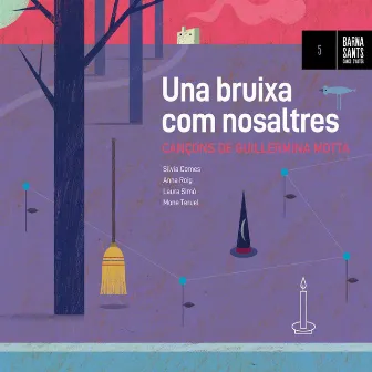 Una Bruixa Com Nosaltres (Cançons de Guillermina Motta) by Sílvia Comes