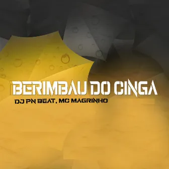 BERIMBAU DO CINGA PURA by Dj Pn Beat