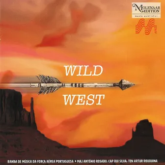 New Compositions For Concertband 88: Wild West by Banda de Música da Força Aérea Portuguesa