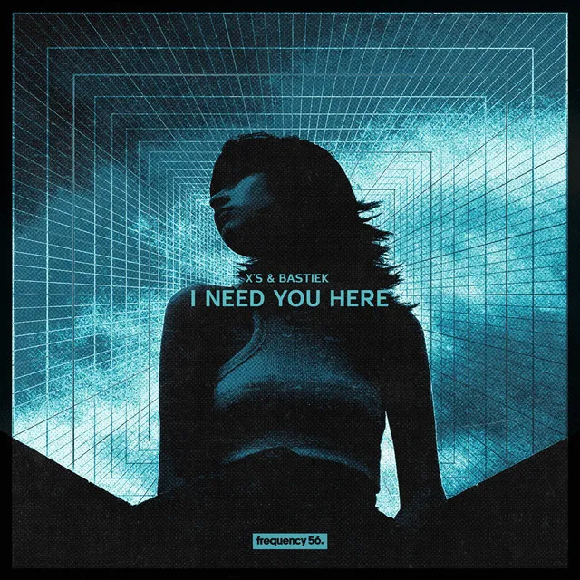 I Need You Here