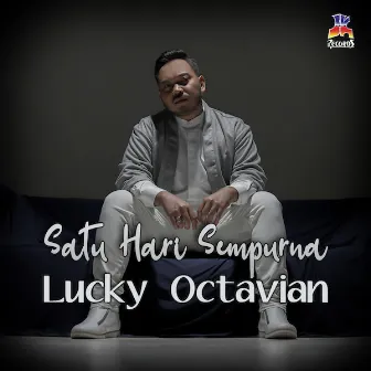 Satu Hari Sempurna by Lucky Octavian