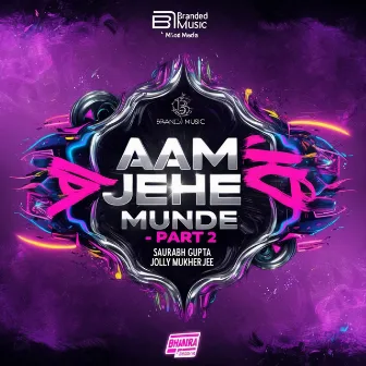 AAM JEHE MUNDE - PART 2 by Jolly Mukherjee