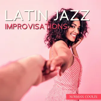 Latin Jazz Improvisations by Norman Coolin