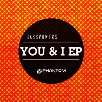 You & I EP by Basspowers