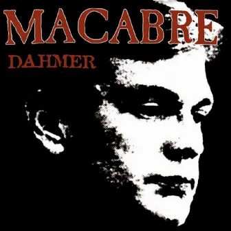 Dahmer (Remastered) by MACABRE