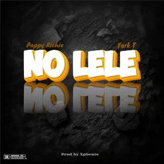 NO LELE by Pappy Richie