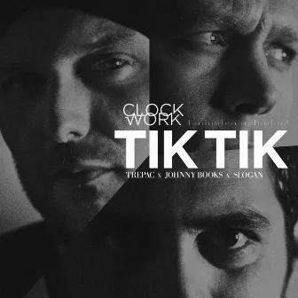 Tik Tik by Clockwork