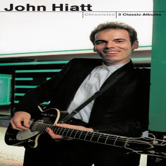 Chronicles by John Hiatt