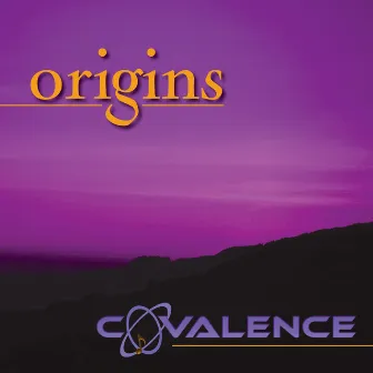 Covalence: Origins by Rebecca Wilt