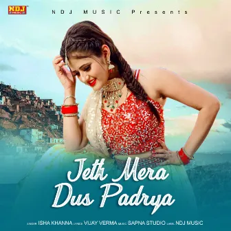 Jeth Mera Dus Padrya by Isha Khanna