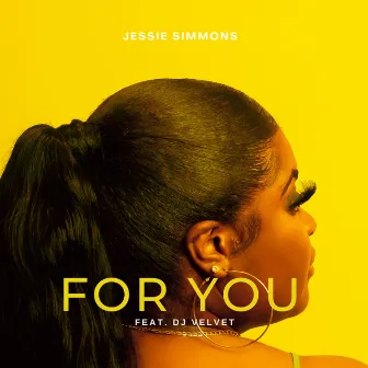 For You (feat. DJ Velvet) by Jessie Simmons