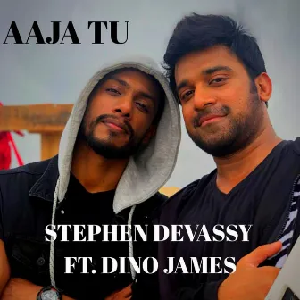 Aaja Tu by Stephen Devassy