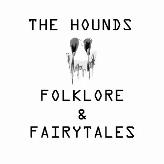 Folklore & Fairytales by The Hounds