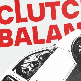 CLUTCH BALANTSI (TIME IT) by ByLwansta