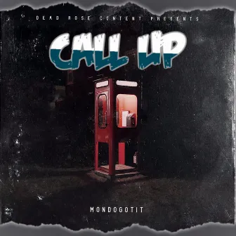 Call Up by MondoGotIt