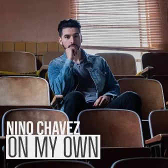 On My Own by Nino Chavez