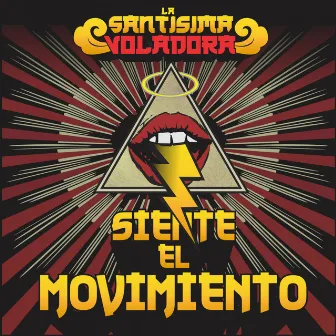 Siente El Movimiento by La Santísima Voladora