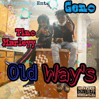 Old Way's by Tino Marleyy