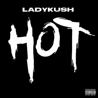 HOT by Lady3 Kush