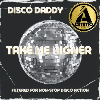 Take Me Higher by Disco Daddy