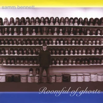 Roomful of Ghosts by Samm Bennett