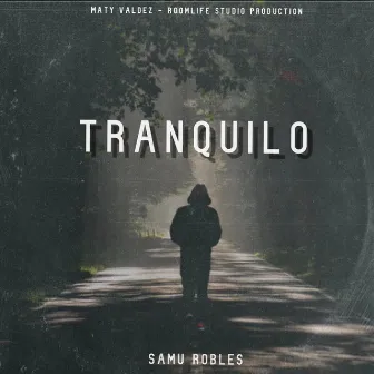 Tranquilo by Samu Robles