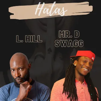 Hatas by Mr. D Swagg