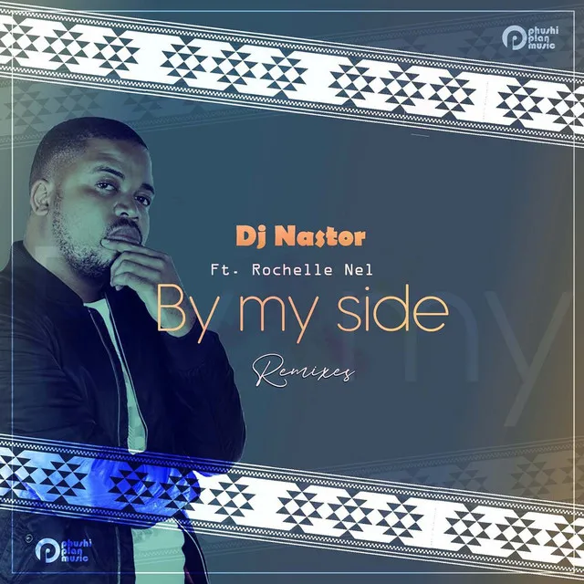 By My Side (Nhlonipho's Yano Mix)