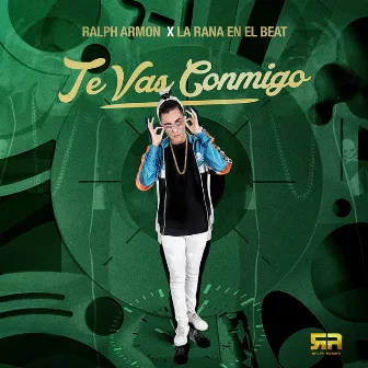 Te Vas Conmigo by Ralph Armon