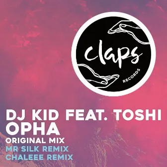 Opha (Incl. Mr Silk and Chaleee Remix) by Dj KID