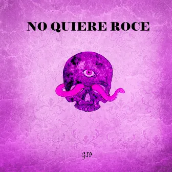 No quiere roce by Gio RMZ