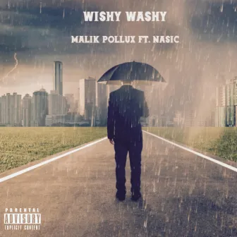 Wishy Washy by Malik Pollux