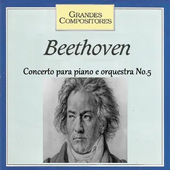 Grandes Compositores - Beethoven - Concerto para piano e orquestra No. 5 by Hans Swarowsky