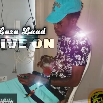 Live On by Laza Laad