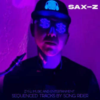 Sax-Z by Zyi Li Music and Entertainment