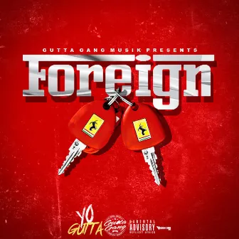 Foreign by Yo Gutta