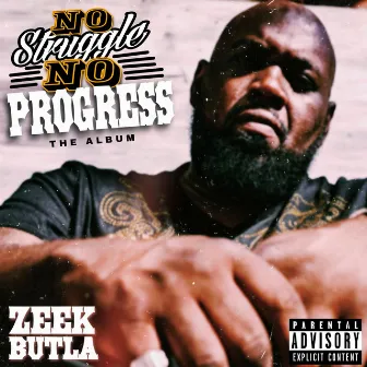 No Struggle No Progress by Zeek Butla