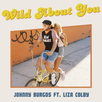 Wild About You by Johnny Burgos