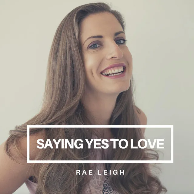 Saying Yes to Love