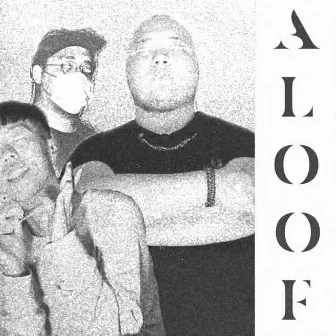 ALOOF by YELLO DICAPRIO